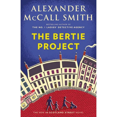 The Bertie Project: 44 Scotland Street Series (11)