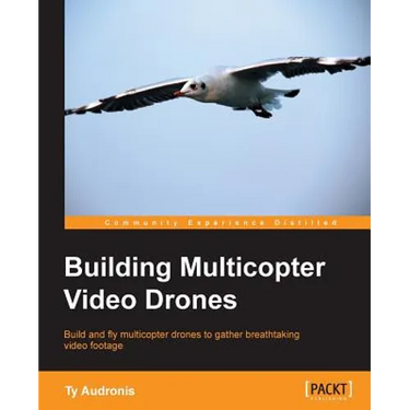 Building Multicopter Video Drones