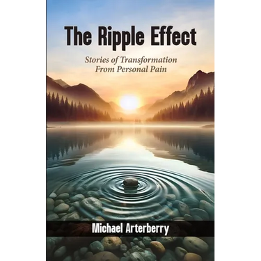 The Ripple Effect: Stories of Transformation From Personal Pain