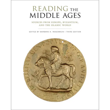 Reading the Middle Ages: Sources from Europe, Byzantium, and the Islamic World, Third Edition