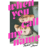When You Call My Name