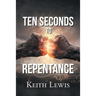 Ten Seconds to Repentance