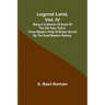Legend Land, Vol. IV; Being a Collection of Some of the Old Tales Told in Those Western Parts of Britain Served by the Great Western Railway