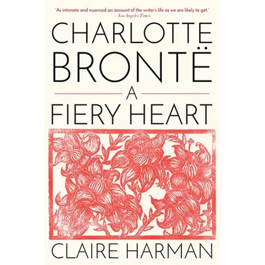 Charlotte Brontë: A Fiery Heart