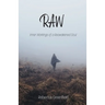 Raw: Inner Workings of a Reawakened Soul