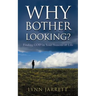 Why Bother Looking?
