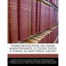 Harm Reduction or Harm Maintenance: Is There Such a Thing as Safe Drug Abuse?