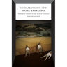 Interpretation and Social Knowledge: On the Use of Theory in the Human Sciences