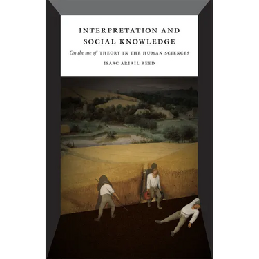Interpretation and Social Knowledge: On the Use of Theory in the Human Sciences
