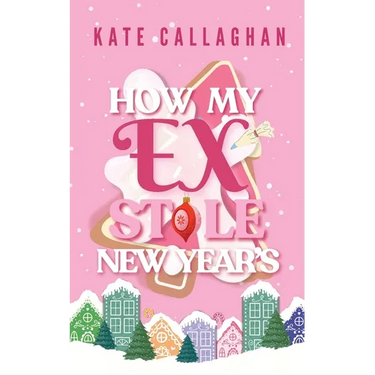 How My Ex Stole New Year's