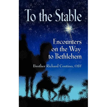 To the Stable: Encounters on the Way to Bethlehem