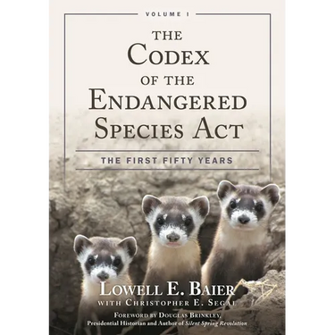 The Codex of the Endangered Species ACT: The First Fifty Years, Volume I