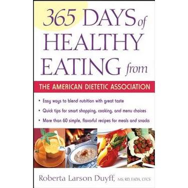365 Days of Healthy Eating from the American Dietetic Association