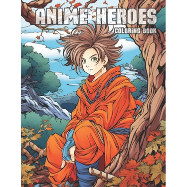 Anime Heroes: Anime Manga Art Heroes Coloring Activity Book for ages 8+