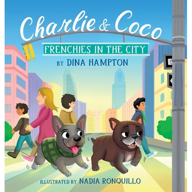 Charlie and Coco: Frenchies in the City: Frenchies in the City