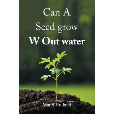 Can A Seed grow W Out water