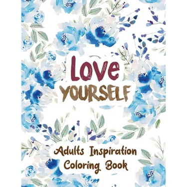 Love Yourself: Adults Inspiration Coloring Book, Designs for Adults Relaxation, Release Your Anger, Stress Relief Curse Words, Christmas Gift idea.
