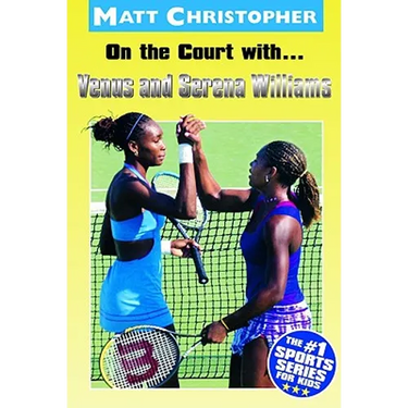 On the Court With...Venus and Serena Williams