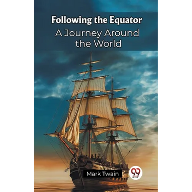 Following the Equator A Journey Around the World