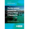 Microbe Assisted Remediation of Heavy Metals in Wastewater