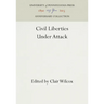 Civil Liberties Under Attack