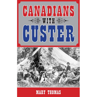 Canadians with Custer