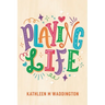 Playing Life