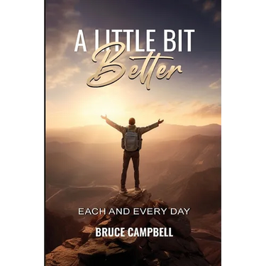 A Little Bit Better...: each and every day