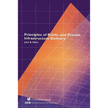 Principles of Public and Private Infrastructure Delivery