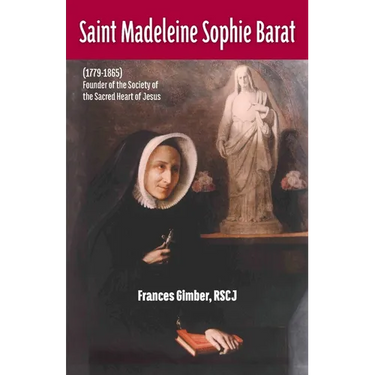 Saint Madeleine Sophie Barat (1779-1865)
