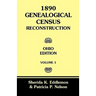 1890 Genealogical Census Reconstruction: Ohio Edition, Volume 1