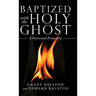 Baptized with the Holy Ghost: A Pentecostal Perspective