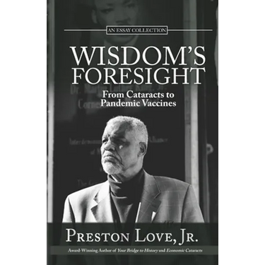 Wisdom's Foresight: From Cataracts to Pandemic Vaccines