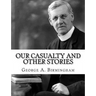 Our Casualty And Other Stories
