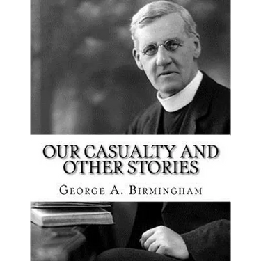 Our Casualty And Other Stories