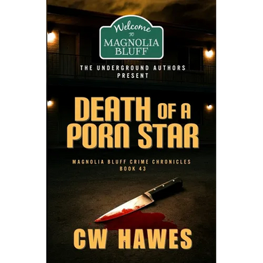 Death of a Porn Star: A Magnolia Bluff Crime Chronicles Mystery