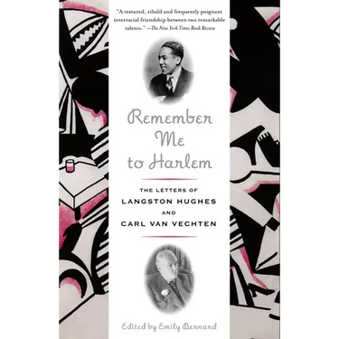 Remember Me to Harlem: The Letters of Langston Hughes and Carl Van Vechten
