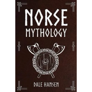 Norse Mythology: Tales of Norse Gods, Heroes, Beliefs, Rituals & the Viking Legacy.