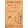 Imperfect Justice: Looted Assets, Slave Labor, and the Unfinished Business of World War II