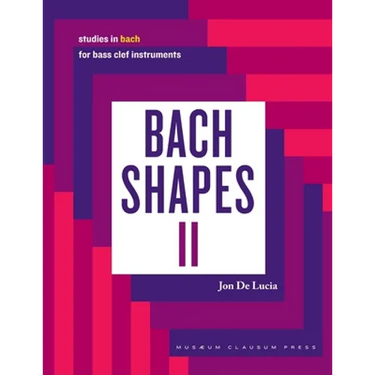 Bach Shapes II: Studies in Bach for Bass Clef Instruments