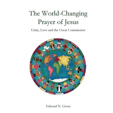 The World-Changing Prayer of Jesus