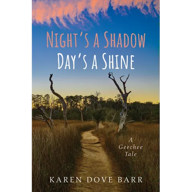 Night's a Shadow; Day's a Shine: A Geechee Tale