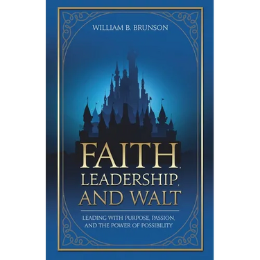 Faith, Leadership, and Walt