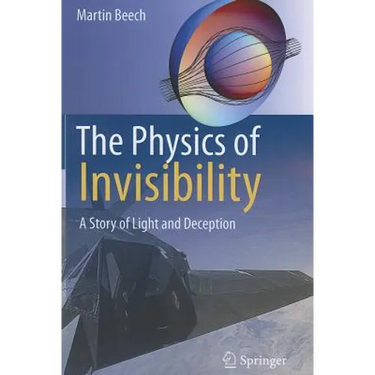 The Physics of Invisibility: A Story of Light and Deception
