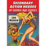 Secondary Action Heroes of Golden Age Comics