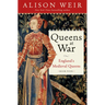 Queens at War: England's Medieval Queens Book Four
