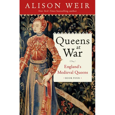 Queens at War: England's Medieval Queens Book Four