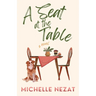 A Seat at the Table: A Contemporary Christian Redemption Story with a Hint of Romance