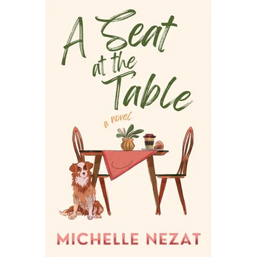 A Seat at the Table: A Contemporary Christian Redemption Story with a Hint of Romance