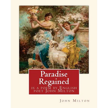 Paradise Regained, is a poem by English poet John Milton (poetry): John Milton (9 December 1608 - 8 November 1674) was an English poet, polemicist, an